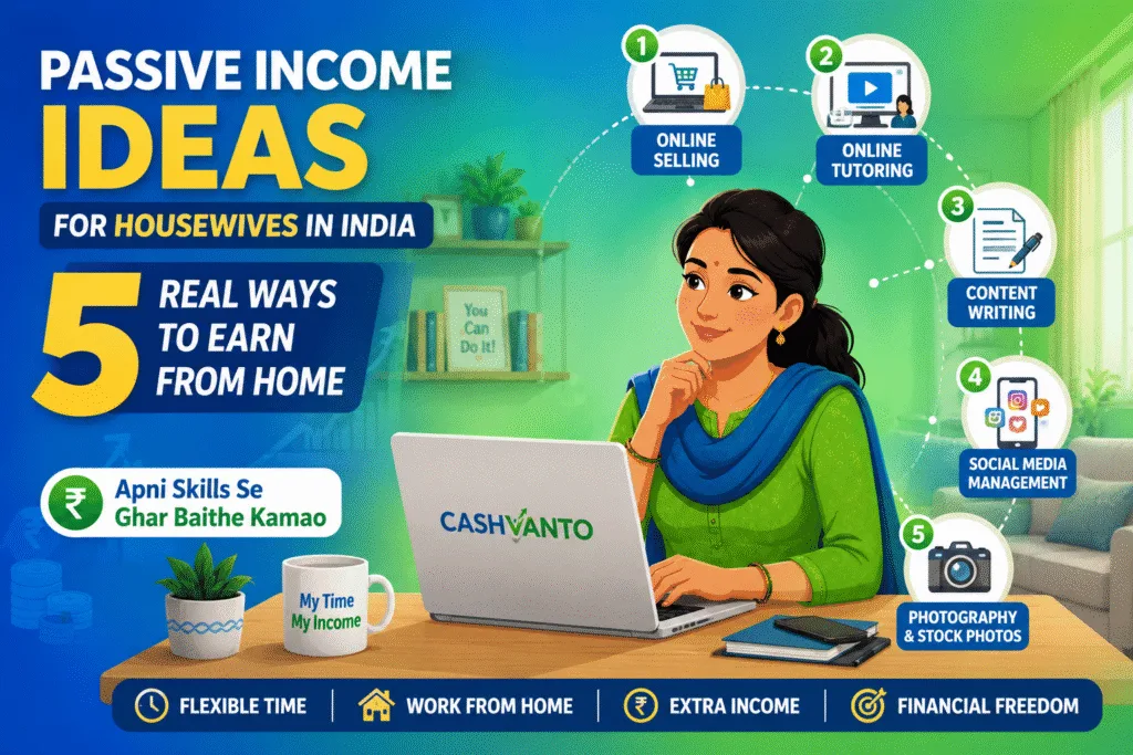 Passive income ideas for housewives in India: 5 real ways to earn from home
